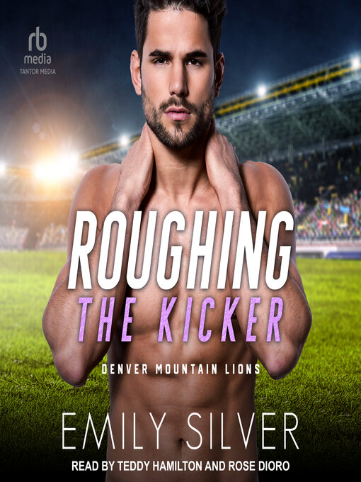 Title details for Roughing the Kicker by Emily Silver - Wait list
